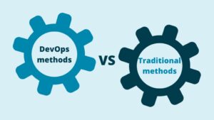 DevOps methods vs Traditional methods